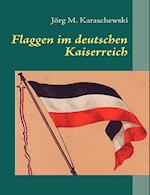 Flaggen Im Deutschen Kaiserreich