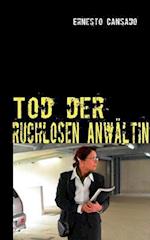 Tod der ruchlosen Anwältin