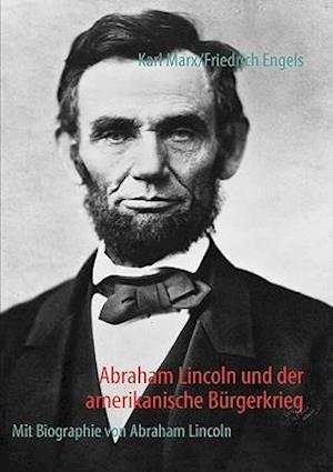 Abraham Lincoln Und Der Amerikanische Burgerkrieg