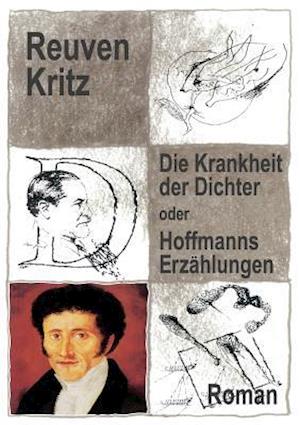 Die Krankheit Der Dichter Oder Hoffmanns Erz Hlungen