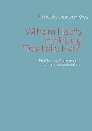 Wilhelm Hauffs Erzählung Das kalte Herz