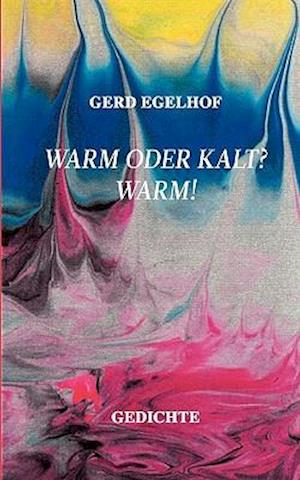 Warm Oder Kalt? Warm!