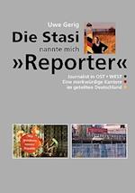 Die Stasi nannte mich "Reporter"