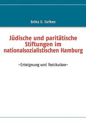 Jüdische und paritätische Stiftungen im nationalsozialistischen Hamburg