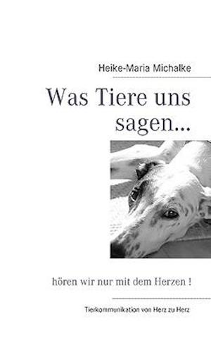 Was Tiere uns sagen...