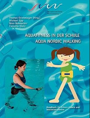 Aqua Fitness in Der Schule & Aqua Nordic Walking