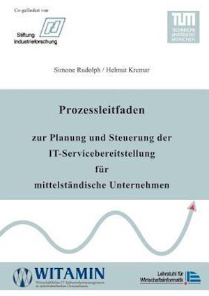 Prozessleitfaden Zur Planung Und Steuerung Der It-Servicebereitstellung Fur Mittelst Ndische Unternehmen