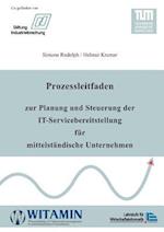 Prozessleitfaden Zur Planung Und Steuerung Der It-Servicebereitstellung Fur Mittelst Ndische Unternehmen