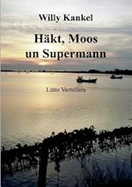 H Kt, Moos Un Supermann