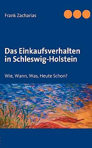 Das Einkaufsverhalten in Schleswig-Holstein