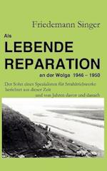 Als Lebende Reparation an der Wolga 1946 - 1950