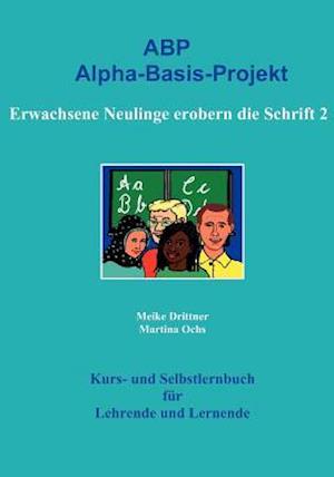 Erwachsene Neulinge erobern die Schrift 2