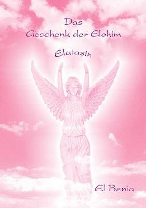 Das Geschenk Der Elohim