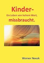 Kinder - Ein Leben Von Hohem Wert, Missbraucht.