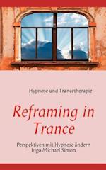 Reframing in Trance