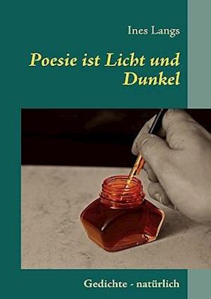 Poesie Ist Licht Und Dunkel