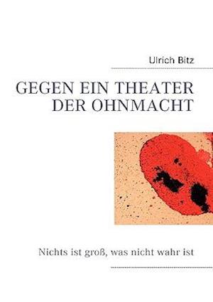 Gegen Ein Theater Der Ohnmacht