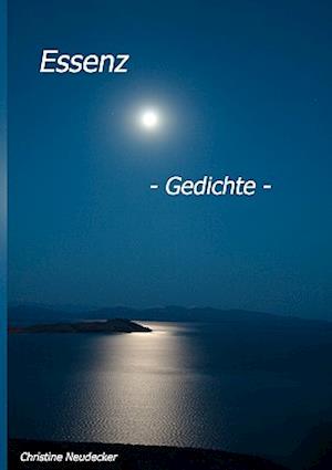 Essenz - Gedichte -