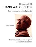Der Architekt HANS WALOSCHEK
