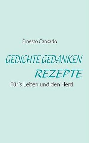 GEDICHTE GEDANKEN REZEPTE