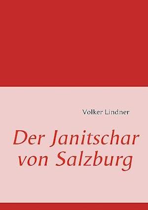 Der Janitschar Von Salzburg