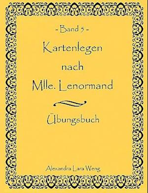 Kartenlegen Nach Mlle. Lenormand Band 5