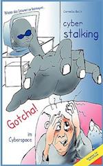 Cyberstalking - Gotcha! im Cyberspace