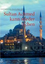 Sultan Achmed Kann Wieder Lachen