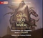 Die Gabel, die Hexe und der Wurm. Geschichten aus Alagaësia. Band 1: Eragon