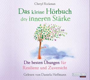 Das kleine Hör-Buch der inneren Stärke