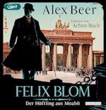 Felix Blom. Der Häftling aus Moabit