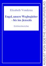 Engel, unsere Wegbegleiter - bis ins Jenseits