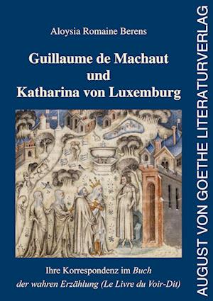 Guillaume de Machaut und Katharina von Luxemburg
