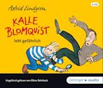 Kalle Blomquist lebt gefährlich