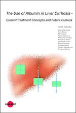 The Use of Albumin in Liver Cirrhosis - Current Treatment Concepts and Future Outlook