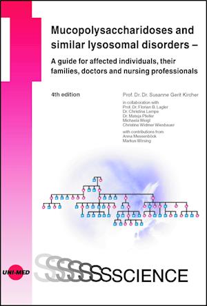 Mucopolysaccharidoses and similar lysosomal disorders - A guide for affected individuals, their families, doctors and nursing professionals