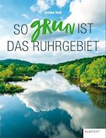 So grün ist das Ruhrgebiet