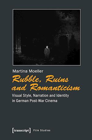 Moeller, M: Rubble, Ruins and Romanticism