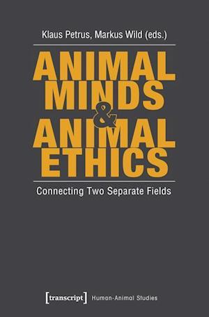 Animal Minds and Animal Ethics