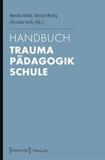 Handbuch Trauma - Pädagogik - Schule