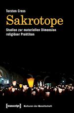 Sakrotope - Studien zur materiellen Dimension religiöser Praktiken