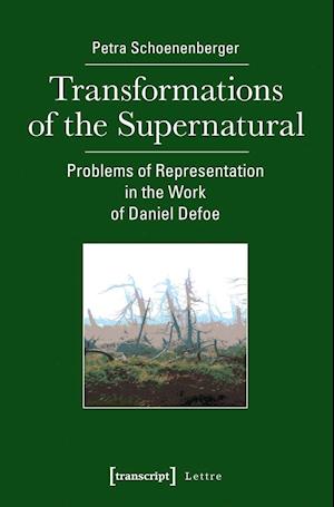 Transformations of the Supernatural