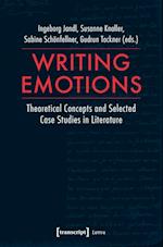 Writing Emotions – Theoretical Concepts and Selected Case Studies in Literature