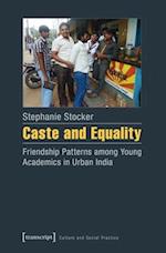Caste and Equality – Friendship Patterns among Young Academics in Urban India