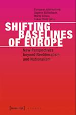 Shifting Baselines of Europe – New Perspectives beyond Neoliberalism and Nationalism
