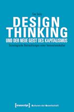 Design Thinking und der neue Geist des Kapitalismus