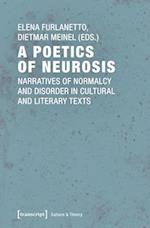A Poetics of Neurosis – Narratives of Normalcy and Disorder in Cultural and Literary Texts