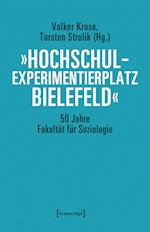 »Hochschulexperimentierplatz Bielefeld« - 50 Jahre Fakultät für Soziologie