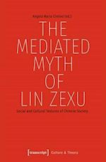 The Mediated Myth of Lin Zexu – Social and Cultural Textures of Chinese Society
