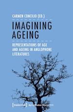 Imagining Ageing – Representations of Age and Ageing in Anglophone Literatures